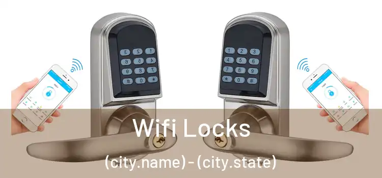 Wifi Locks (city.name) - (city.state)